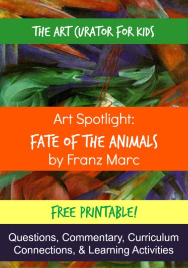 艺术策展人对孩子-艺术焦点讨论问题,学习活动,艺术教育,弗朗茨·马克,动物的命运