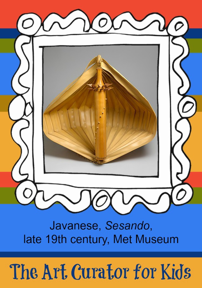 儿童艺术策展人-每周艺术作品-爪哇人，Sesando, 19世纪晚期，大都会博物馆