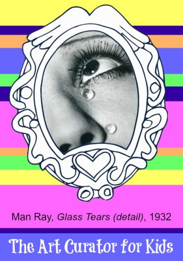 儿童艺术策展人-每周艺术作品-曼·雷，玻璃之泪，1932