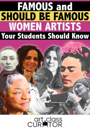 你的学生应该认识的著名和应该出名的女艺术家