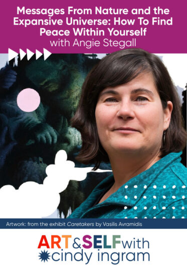 来自自然和广阔宇宙的信息:如何与Angie Stegall一起找到内心的平静